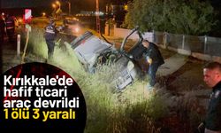 Kırıkkale'de hafif ticari araç devrildi. 1 ölü 3 yaralı