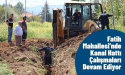 Fatih Mahallesi’nde Kanal Hattı Çalışmaları Devam Ediyor