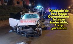 Kırıkkale'de feci kaza: Otomobilden fırlayan kadın öldü, 1 kişi yaralandı