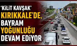 'Kilit kavşak' Kırıkkale'de, bayram yoğunluğu devam ediyor