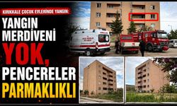 Kırıkkale Çocuk Evleri’nde yangın: Yangın merdiveni yok, pencereler parmaklıklı