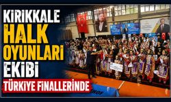 Kırıkkale Halk Oyunları Ekibi Türkiye Finallerinde