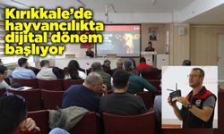 Kırıkkale’de hayvancılıkta dijital dönem başlıyor