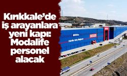 Kırıkkale’de iş arayanlara yeni kapı: Modalife personel alacak