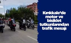 Kırıkkale’de motor ve bisiklet tutkunlarından trafik mesajı