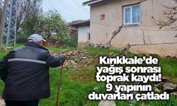Kırıkkale’de yağış sonrası toprak kaydı! 9 yapının duvarları çatladı