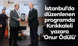 Kırıkkaleli Necip Tosun'a 'Onur Ödülü'