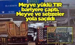 Meyve yüklü TIR bariyere çaptı. Meyve ve sebzeler yola saçıldı