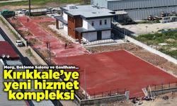 Morg, Bekleme Salonu ve Gasilhane… Kırıkkale’ye yeni hizmet kompleksi
