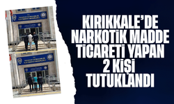 Kırıkkale’de narkotik madde satan 2 kişi tutuklandı