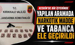 Keskin’de bir işyerinde yapılan aramada narkotik madde ve tabanca ele geçirildi