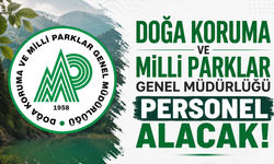 Doğa Koruma ve Milli Parklar Genel Müdürlüğü personel alacak