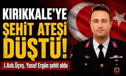 Kırıkkale'ye şehit ateşi düştü!