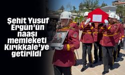 Şehit Yusuf Ergün'ün naaşı memleketi Kırıkkale'ye getirildi