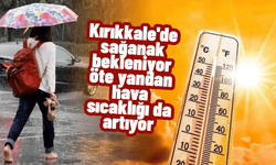 Kırıkkale'de hava sıcaklıkları artıyor