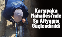 Karşıyaka Mahallesi’nde Su Altyapısı Güçlendirildi