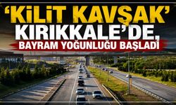 'Kilit kavşak' Kırıkkale'de, bayram yoğunluğu başladı