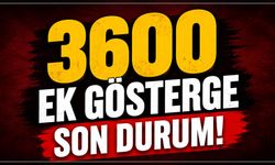 3600 Ek Göstergede Son Durum: Gözler Meclis'te!