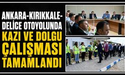 Ankara-Kırıkkale-Delice Otoyolunda kazı ve dolgu çalışması tamamlandı