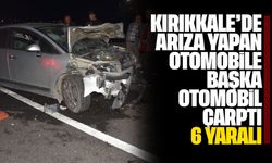 Kırıkkale’de arıza yapan otomobile başka otomobil çarptı: 6 yaralı