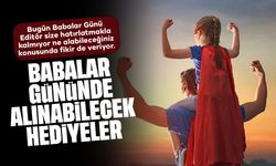 Babalar Günü'nde alınabilecek hediyeler neler?