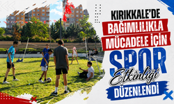 Kırıkkale'de bağımlılıkla mücadele için spor etkinliği düzenlendi