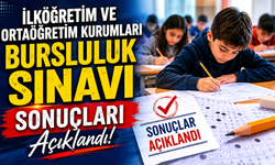 İlköğretim ve ortaöğretim kurumları bursluluk sınavı sonuçları açıklandı