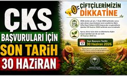 ÇKS başvuruları için son tarih 30 Haziran