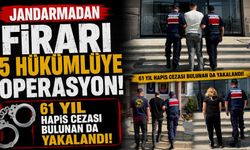 Jandarmadan firari 5 hükümlüye operasyon: 61 yıl hapis cezası bulunan da yakalandı