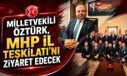 Milletvekili Öztürk, MHP İl Teşkilatı’nı ziyaret edecek