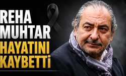 Reha Muhtar hayatını kaybetti