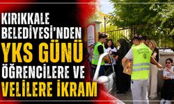 Kırıkkale Belediyesi’nden YKS günü öğrencilere ve velilere ikram