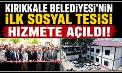 Kırıkkale Belediyesi’nin ilk Sosyal Tesisi hizmete açıldı