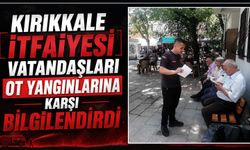 Kırıkkale İtfaiyesi vatandaşları ot yangınlarına karşı bilgilendirdi