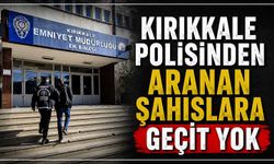 Kırıkkale polisinden aranan şahıslara geçit yok