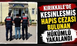 Kırıkkale’de kesinleşmiş hapis cezası bulunan hükümlü yakalandı