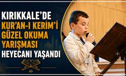 Kırıkkale'de Kur'an-ı Kerim'i Güzel Okuma Yarışması heyecanı yaşandı