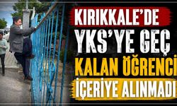 Kırıkkale’de YKS’ye geç kalan öğrenci içeriye alınmadı