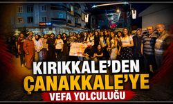 Kırıkkale’den Çanakkale’ye vefa yolculuğu