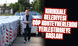 Kırıkkale Belediyesi çöp konteynerlerini yerleştirmeye başladı