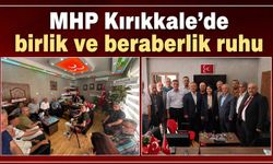 MHP Kırıkkale’de birlik ve beraberlik ruhu