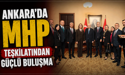 Ankara’da MHP Teşkilatından güçlü buluşma