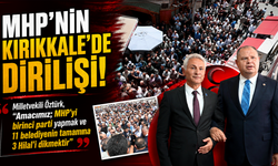 MHP’nin Kırıkkale’de dirilişi!