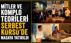 Mitler ve Komplo Teorileri Serbest Kürsü’de masaya yatırıldı