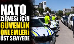 NATO Zirvesi için güvenlik önlemleri üst seviyede
