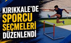 Kırıkkale’de sporcu seçmeleri düzenlendi