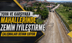 Yuva ve Karşıyaka Mahallerinde zemin iyileştirme çalışmaları devam ediyor