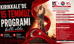 Kırıkkale'de 15 Temmuz Programı belli oldu