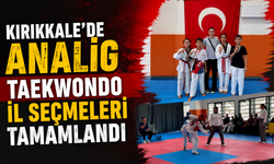 Kırıkkale'de ANALİG Taekwondo İl Seçmeleri tamamlandı