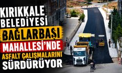 Kırıkkale Belediyesi Bağlarbaşı Mahallesi'nde asfalt çalışmalarını sürdürüyor